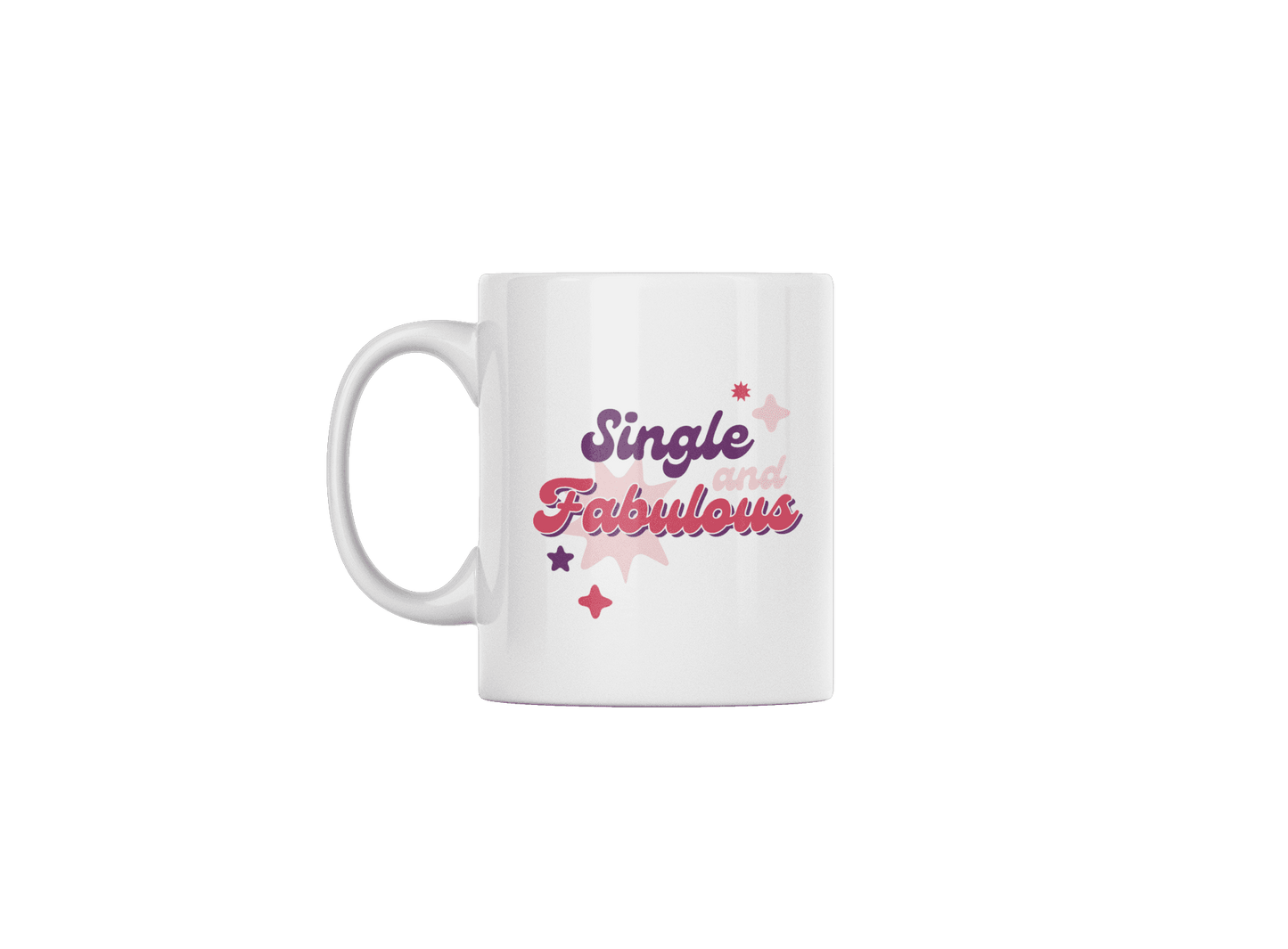 Single & Fabulous - 11 oz White Ceramic Mug for Valentines Day - Grace Customs