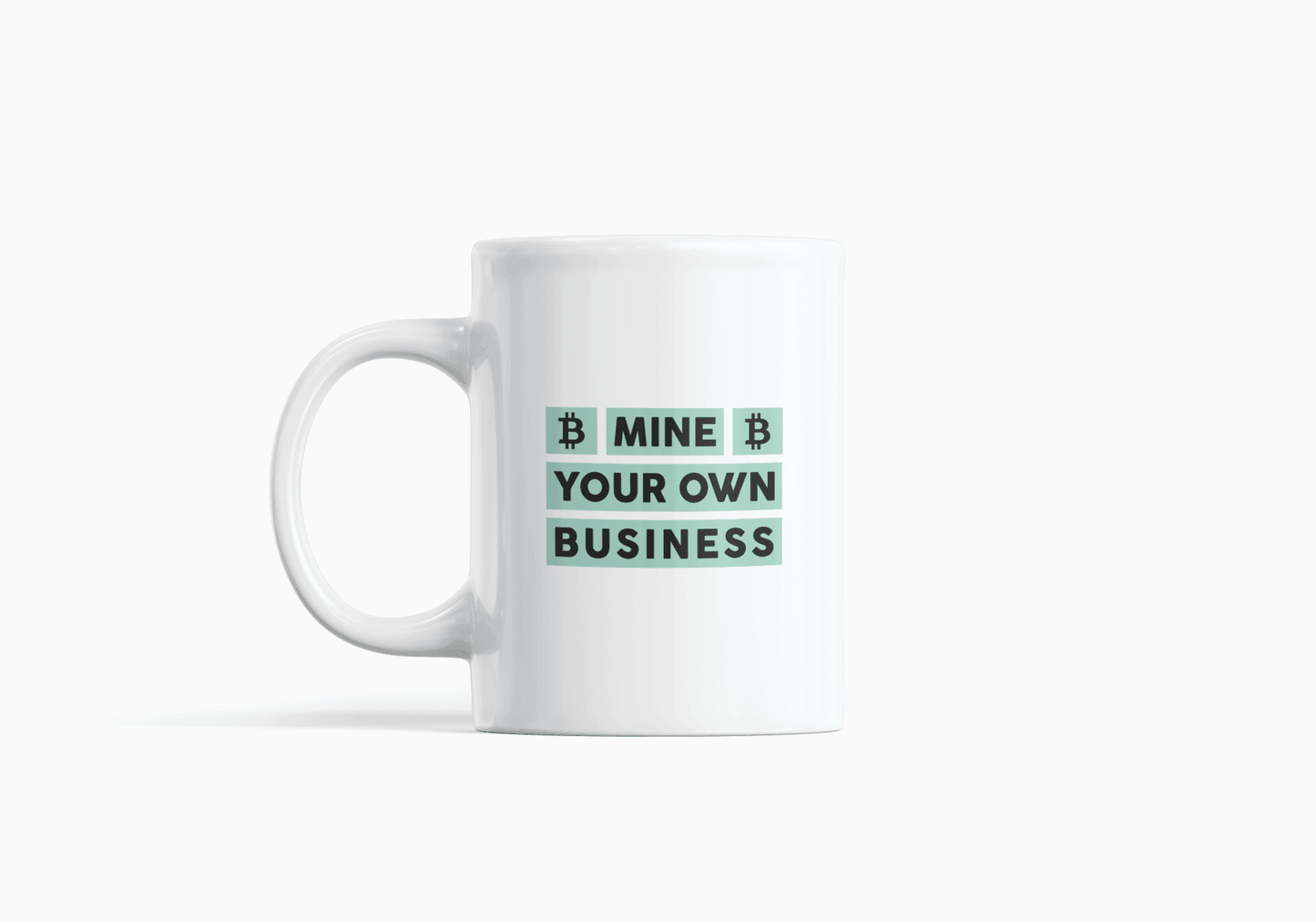 Mine Your Own Business - 11 oz White Ceramic Mug - Grace Customs