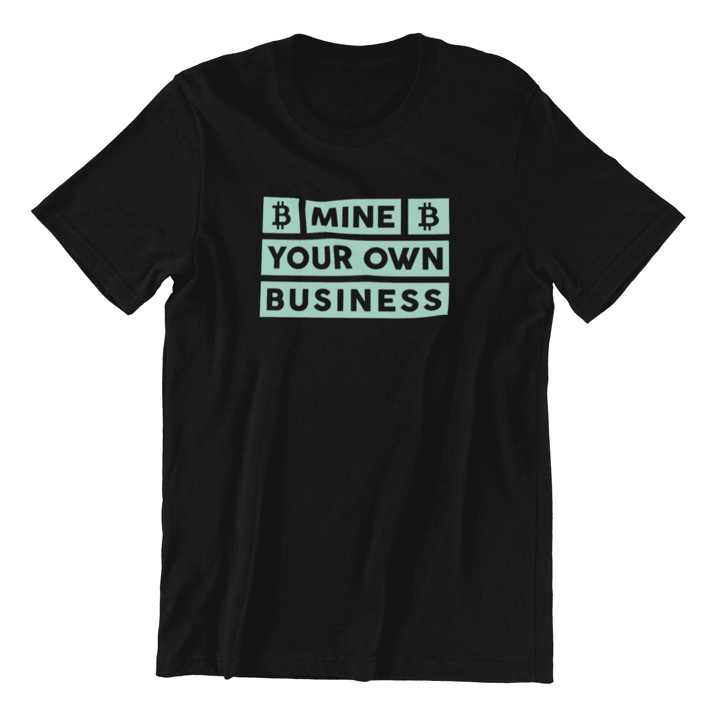 Mine Your Own Business - Round Neck T-shirt 180 GSM Regular Fit - Grace Customs