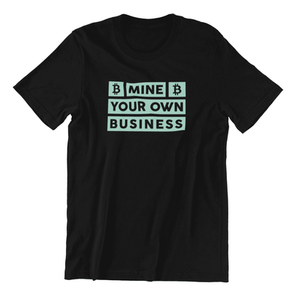 Mine Your Own Business - Round Neck T-shirt 180 GSM Regular Fit - Grace Customs